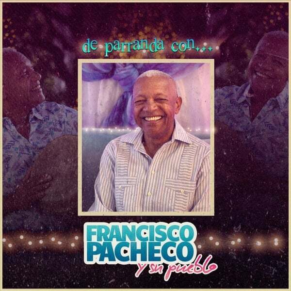 Cover art for De Parranda Con Francisco Pacheco y Su Pueblo